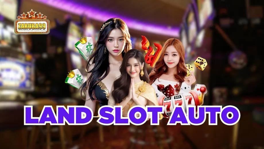 land slot auto